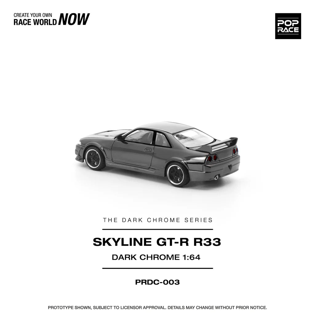 NISSAN R33 SKYLINE GTR (DARK CHROME SERIES) - POP RACE PRDC003 1:64
